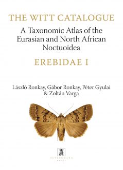 Taxonomic Atlas of the Eurasian and North African Noctuoidea. Erebidae I. - The Witt Catalogue, Volume 7.