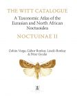 Noctuinae II. A Taxonomic Atlas of the Eurasian and North African Noctuoidea. Volume 8. 