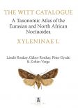 Xyleninae I. The Agrochola generic complex. A Taxonomic Atlas of the Eurasian and North African Noctuoidea. Volume 9. 